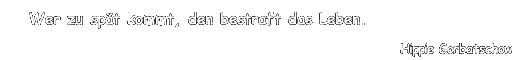 Mit den Pfeilen rechts mehr Sprueche